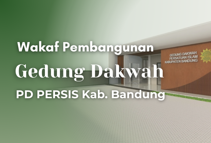 Wakaf Pembangunan Gedung Dakwah PD PERSIS Kab. Bandung 